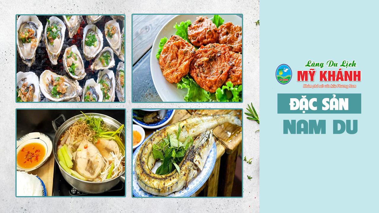 Đặc sản Nam Du - Top 10 món ăn ngon được yêu thích nhất