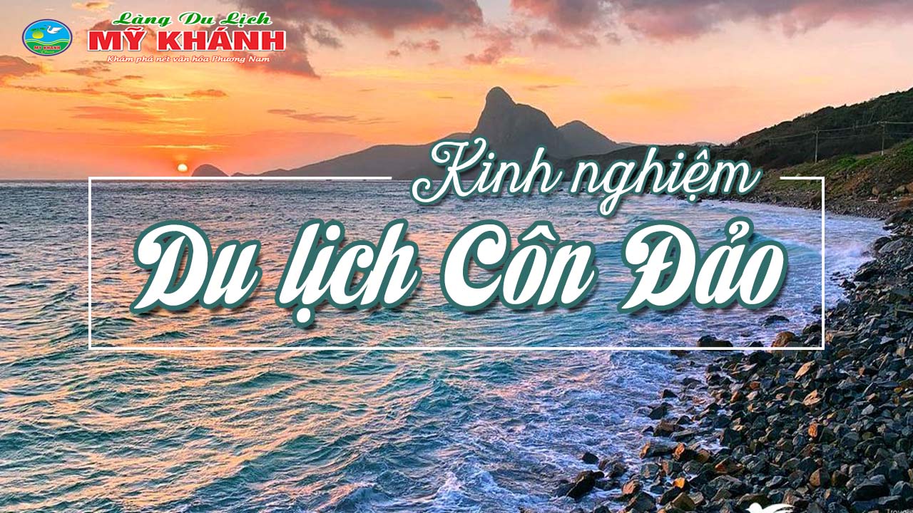 Du lịch Côn Đảo - Tất tần tần kinh nghiệm du lịch Côn Đảo