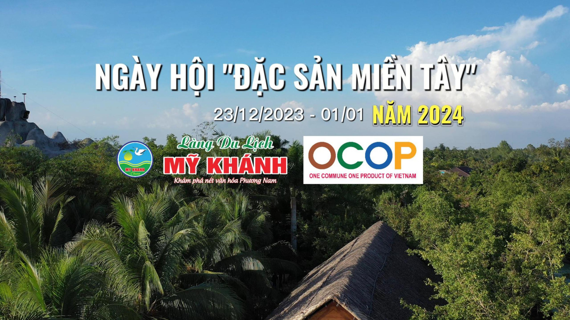 Ngày hội "Đặc sản miền Tây" được mong chờ nhất vào dịp nghỉ Tết Dương Lịch 2024 tại Cần Thơ